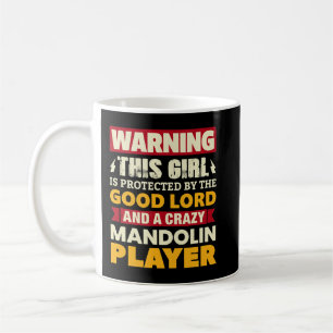 Mandolin Lover Womens Warning Girl Is Protected By Coffee Mug