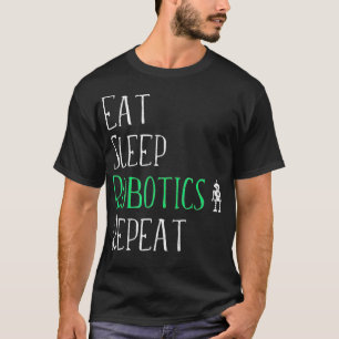 Manger Sleep Robotics Répéter Tshirt Robot Maker A