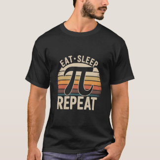 Manger Sommeil Pi Répéter T-Shirt – Chemise de Mat
