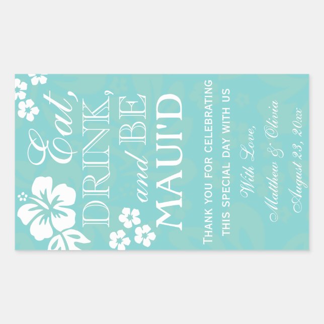Mangez, buvez et Be Maui'd Mariage Étiquettes de v (Devant)