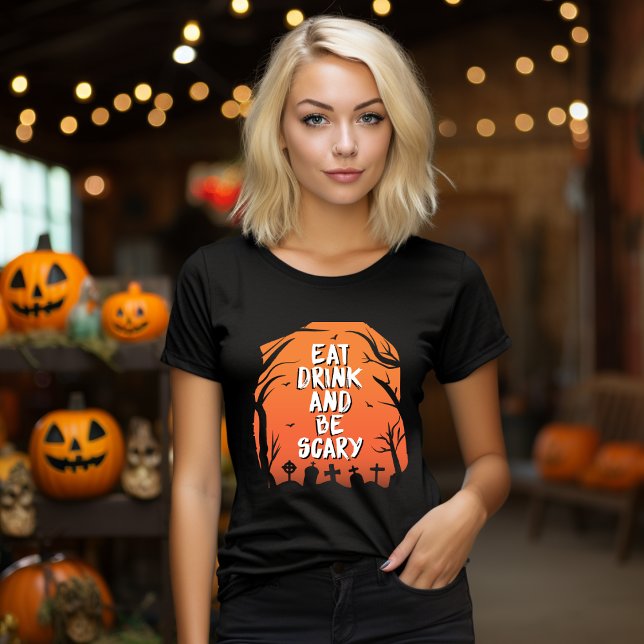 Mangez, buvez et soyez effrayant T-shirt Halloween (Créateur téléchargé)