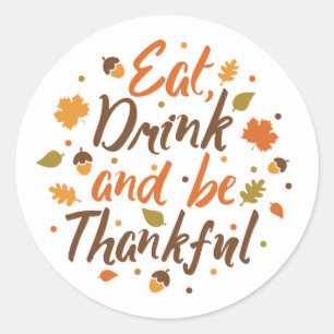 Mangez, buvez et soyez fier Sticker de Thanksgivin