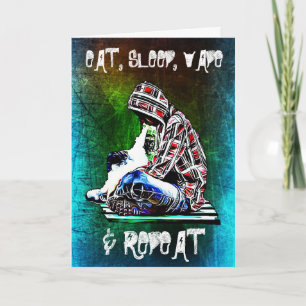 Mangez, dormez, videz et prenez une bonne carte d'