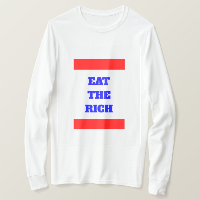 MANGEZ LE RICHE T-shirt (Design devant)