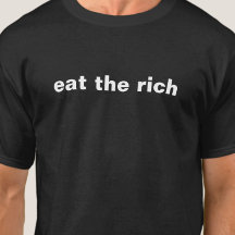 Mangez Le T-Shirt De Base De L'Activiste Riche