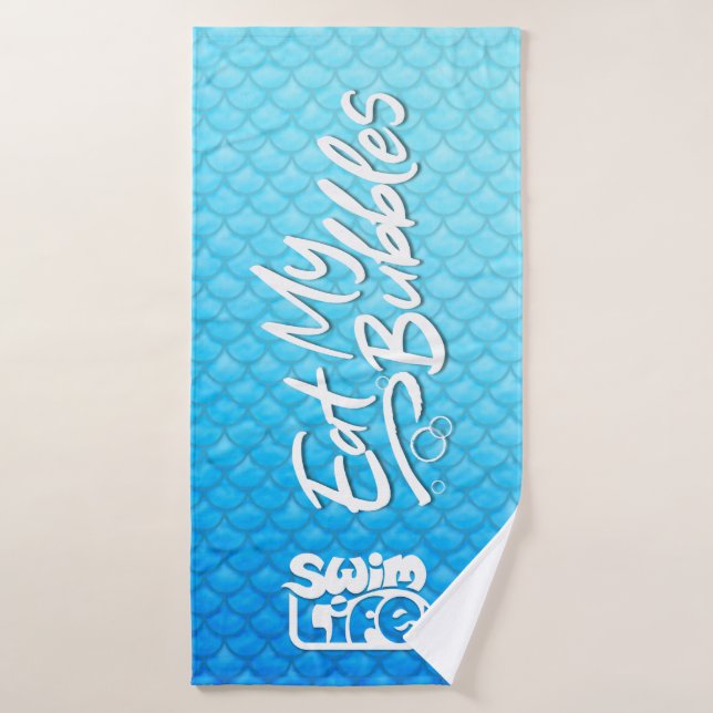 "Mangez mes bulles" Bleu écailles Nager Vie (Serviette de bain)