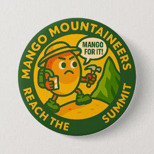 Mango Mountaineers Reach The Summit 3 Inch Round Button