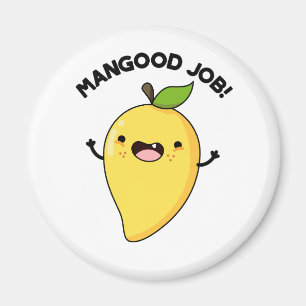 Mangood Job Cute Mango Fruit Pun Magnet