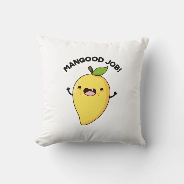 Mangood Job Funny Mango Fruit Pun  Throw Pillow (Front)