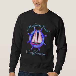 Manhattan Beach California Sailboat Sail Vacation Sweatshirt