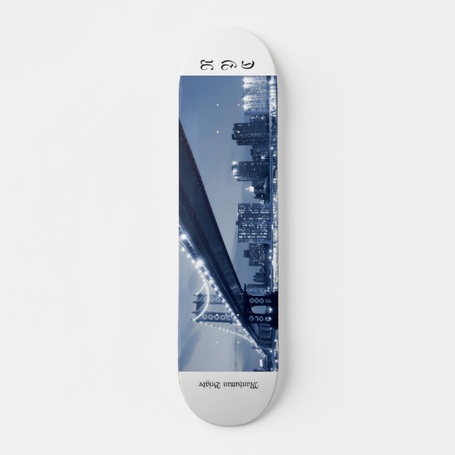 Manhattan Bridge and Skyline At Night, NYC Skateboard (Front)