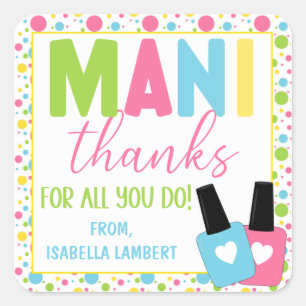 Mani Thanks for All You Do Appreciation Gift Square Sticker