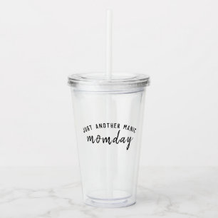Manic Momday Busy Mom Modern Mother's Day Pun Acrylic Tumbler