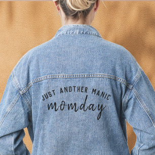 Manic Momday   Busy Mom Modern Mother's Day Pun Denim Jacket