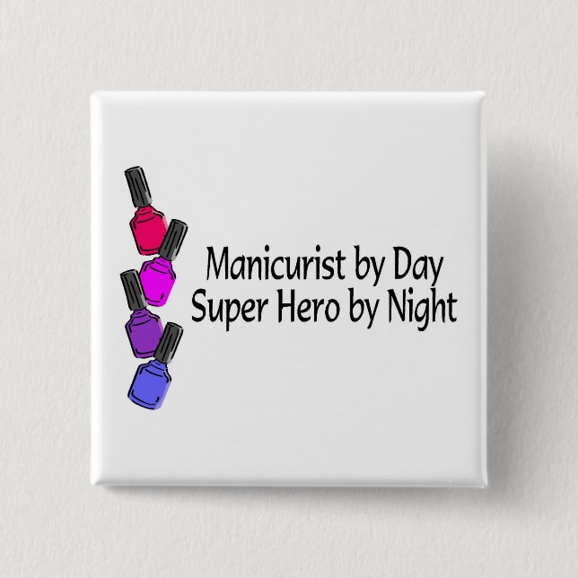 Manicurist Super Hero 2 Inch Square Button (Front)
