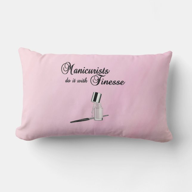 Manicurists Do It With Finesse Lumbar Pillow (Front)