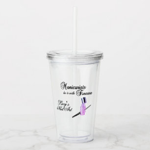 Manicurists Do It With Finesse Personal Promotion Acrylic Tumbler