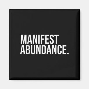 Manifest Abundance Positivity Growth Happiness Quo Magnet
