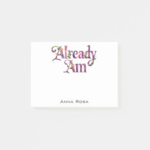 *~* Manifest AP85 Floral Gratitude 6 ALREADY AM Post-it Notes