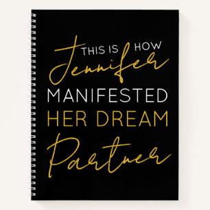 Manifest Your Dream Partner Black White Notebook