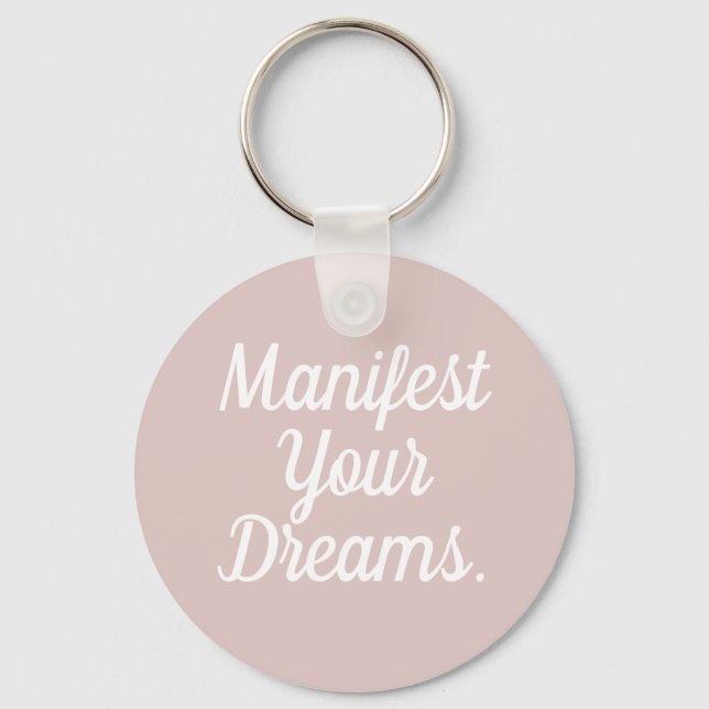 Manifest Your Dreams Keychain (Front)