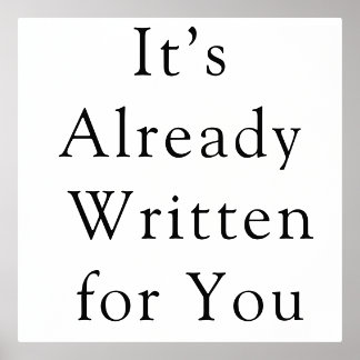 Manifestation Poster – It’s Already Written quote 