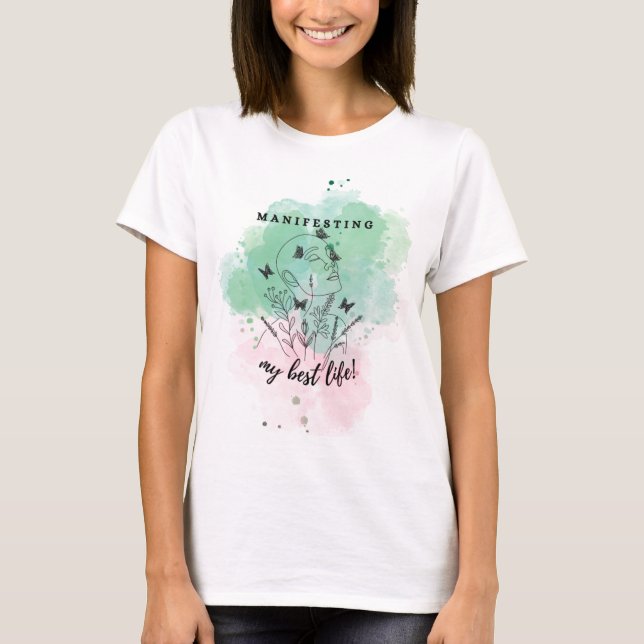 Manifesting My Best Life slogan t-shirt (Devant)