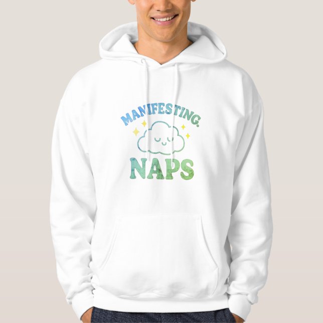 Manifesting Naps – Funny Self-Care Hoodie (Front)