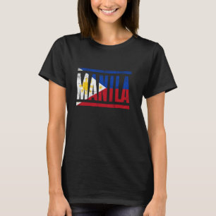 MANILA PHILIPPINES WITH ITS PROUD FILIPINO FLAG AN T-Shirt