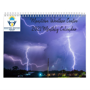Manitoba Weather Centre 2021 Monthly Calendar
