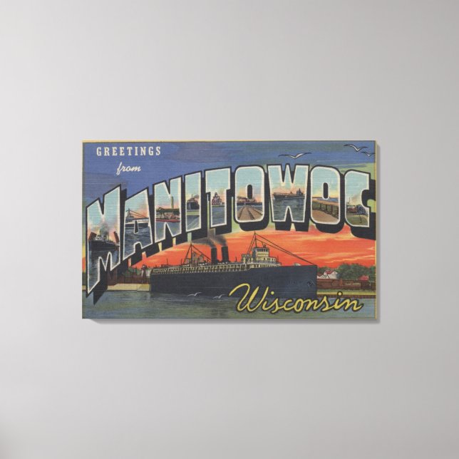 Manitowoc, Wisconsin - Large Letter Scenes Canvas Print (Front)
