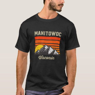 Manitowoc Wisconsin Retro City State USA T-Shirt