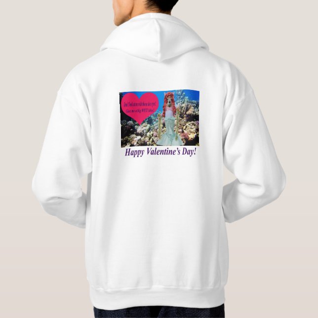 mans hoodie   Happy Valentine's day.  doe/mermaid (Back)