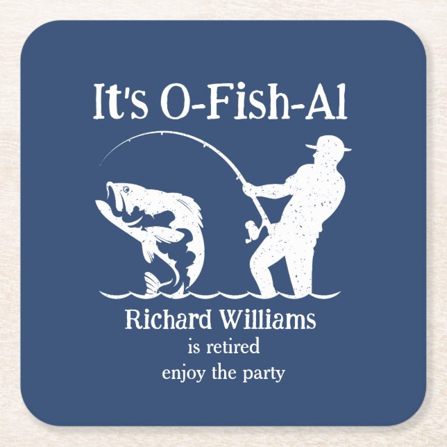 Man's It's Ofishal Fisherman Retirement Party Square Paper Coaster (Front)