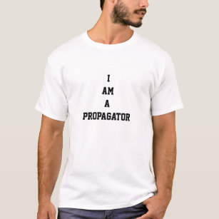 MAN'S TEE SAYS "I AM A PROGAGATOR" (GARDNER)