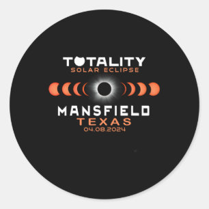 Mansfield Texas Eclipse 2024 Total Solar Eclipse Classic Round Sticker