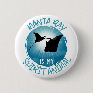 Manta Ray Is My Spirit Animal 2 Inch Round Button