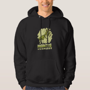 Mantis Whisperer  Insect Entomology Predator Prayi Hoodie