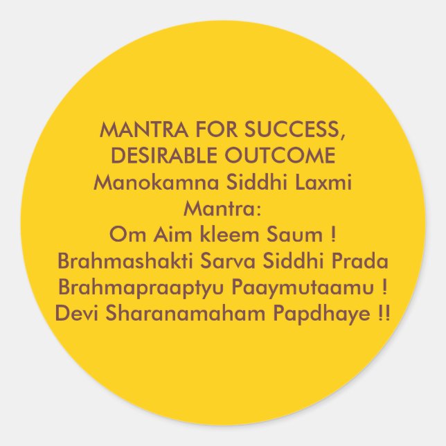MANTRA FOR SUCCESS,DESIRABLE OUTCOME CLASSIC ROUND STICKER (Front)