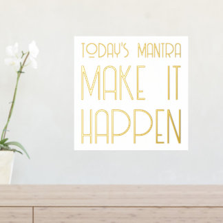 Mantra Make It Happen Quote Gold Foil Prints