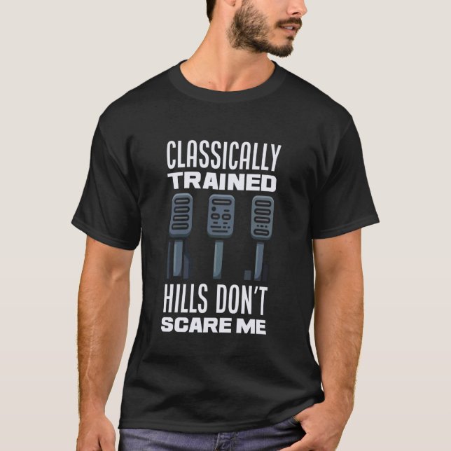 Manual Car Classically Trained Stick Shift Pedals T-Shirt (Front)