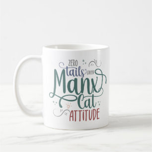 Manx Cat Breed Funny Quote/Saying for Pet Parent Coffee Mug