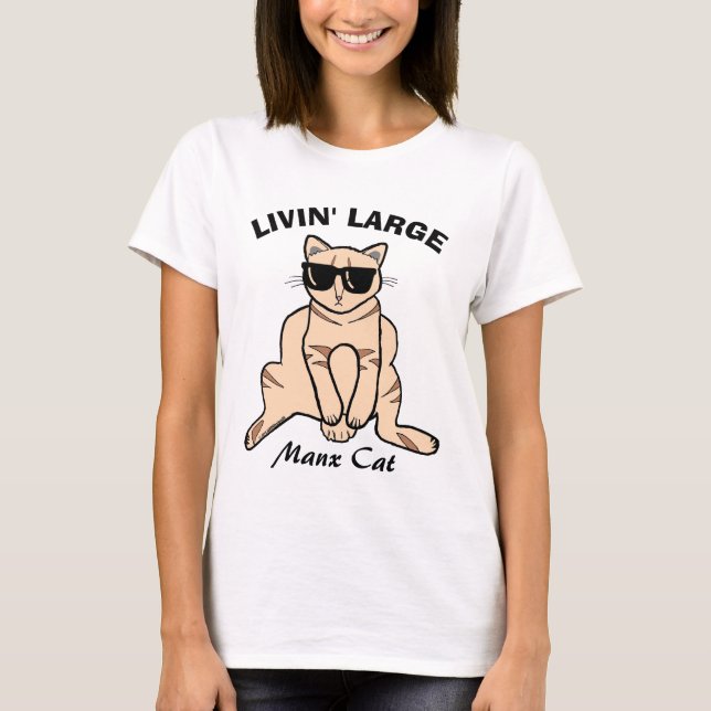 Manx Cat Livin' Large Sunglasses Kitty T-Shirt (Front)