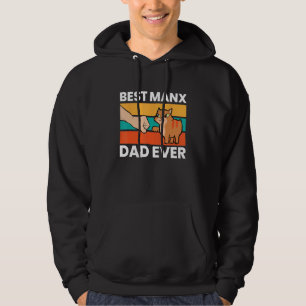 Manx Cat Owner Best Manx Dad Ever Hoodie