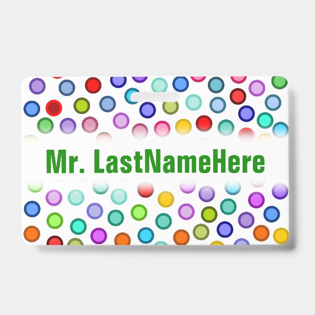 Many Colourful Circles + Custom Teacher Name Badge (Front)