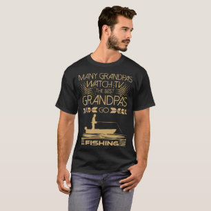 Many Grandpas Watch TV Best Fishing Tshirt