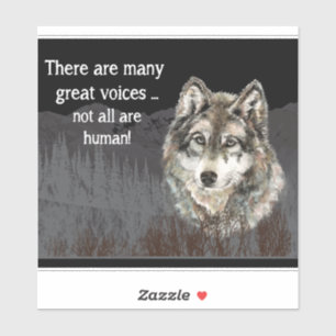 Many Great Voices Not all Human Wolf Quote