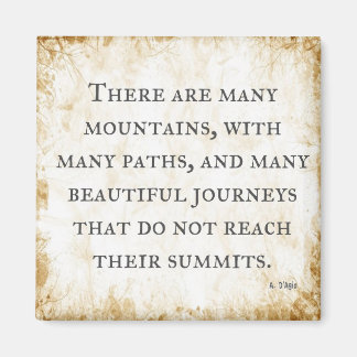 "Many Mountains and Many Paths" inspiration quote Magnet