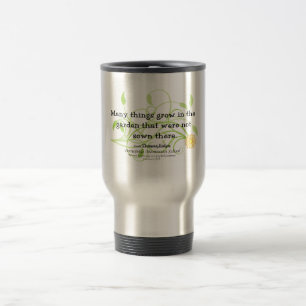 Many things grow in the garden.... travel mug