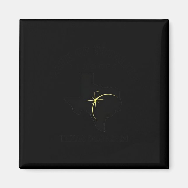 Map Of Texas Path Of Totality 04.08.2024 Total Sol Magnet (Front)